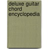 Deluxe Guitar Chord Encyclopedia door William Bay