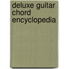 Deluxe Guitar Chord Encyclopedia by William Bay