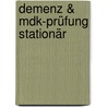 Demenz & Mdk-prüfung Stationär by Annett Urban