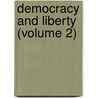 Democracy And Liberty (Volume 2) door William Edward Lecky