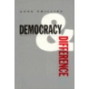 Democracy and Difference - Ppr.* door Anne Phillips