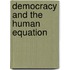 Democracy and the Human Equation