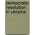 Democratic Revolution In Ukraine