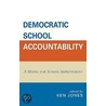 Democratic School Accountability door Ken Jones