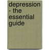 Depression - The Essential Guide by Glenys O'Connell