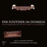 Der Flüsterer Im Dunkeln. 4 Cds