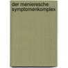 Der Menieresche Symptomenkomplex door Lothar von Frankl-Hochwart