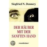 Der Räuber mit der sanften Hand door Siegfried N. Dennery