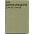 Der Weihnachtsabend (Dodo Press)