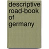 Descriptive Road-Book of Germany door Edward Augustus Domeier