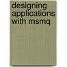 Designing Applications With Msmq door Alan Dickman