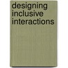 Designing Inclusive Interactions by Langdon