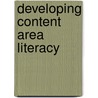 Developing Content Area Literacy door Patricia A. Antonacci