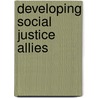 Developing Social Justice Allies door Student Services (Ss)