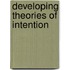 Developing Theories of Intention