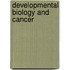 Developmental Biology and Cancer