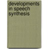 Developments In Speech Synthesis door Mark Tatham