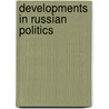 Developments in Russian Politics door Stephen White
