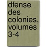 Dfense Des Colonies, Volumes 3-4 door Joachim Barrande