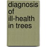 Diagnosis Of Ill-Health In Trees door Transport