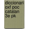 Diccionari Oxf Poc Catalan 3e Pk by Unknown