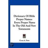 Dictionary of Bible Proper Names by Cyrus A. Potts