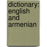 Dictionary: English And Armenian door Harutiwn Awgerian