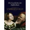Die Geschichte der Häßlichkeit by Umberto Ecco