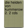 Die Heiden Von Kummerow 2. 2 Cds door Welk Ehm