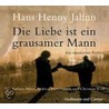 Die Liebe ist ein grausamer Mann door Hans Henny Jahnn