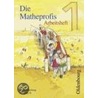 Die Matheprofis D 1. Arbeitsheft by Unknown