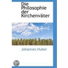 Die Philosophie Der Kirchenvater door Johannes Huber