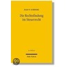 Die Rechtsfindung im Steuerrecht door Ralf P. Schenke