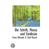 Die Schrift, Mensa Und Confessio by P. Emil Dorsch