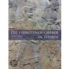 Die verbotenen Gräber in Theben door ZahiA Hawass