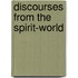 Discourses From The Spirit-World