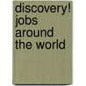 Discovery! Jobs around the world by Geraldine Greenhalgh