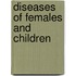 Diseases Of Females And Children