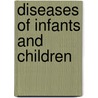 Diseases Of Infants And Children by Thomas Cation Duncan