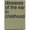 Diseases Of The Ear In Childhood by Gustav Alexander