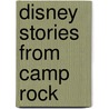 Disney Stories From  Camp Rock door Onbekend