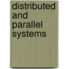 Distributed and Parallel Systems door Peter Kacsuk