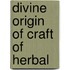 Divine Origin of Craft of Herbal