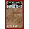Doc Holliday's Road To Tombstone door Tom Barnes