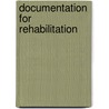Documentation for Rehabilitation door Lori Quinn