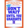 Don't Wait Until You Graduate Ii door Keith F. Luscher