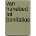 Van hunebed tot Bonifatius