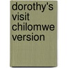 Dorothy's Visit Chilomwe Version door Sally Ward
