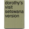 Dorothy's Visit Setswana Version door Sally Ward