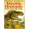 Dougal Dixon's Amazing Dinosaurs door Dougal Dixon